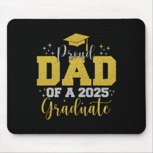 Proud Dad Of A 2025 Graduate Senior Dad Daddy Cl O Mouse Pad