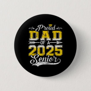 Proud Dad Of A 2025 Senior Graduate1 6 Cm Round Badge
