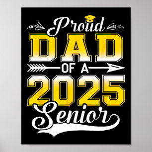 Proud Dad Of A 2025 Senior Graduate  Poster