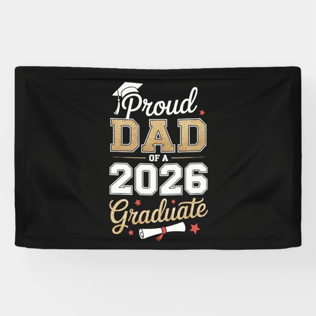 Proud Dad Of A 2026 Graduate Class Of Graduation Banner (Horizontal)