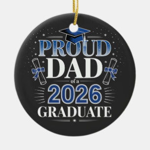 Proud Dad of a 2026 Graduation Fathers Day Ceramic Ornament