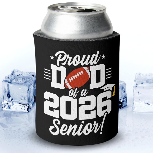 Proud Dad of a 2026 Senior Football Graduation Can Cooler (Creator Uploaded)