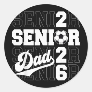 Proud Dad Of A 2026 Senior Graduate Soccer Cl Of 2 Classic Round Sticker