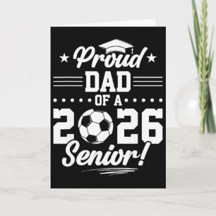 Proud Dad Of A 2026 Senior Soccer Graduate Card