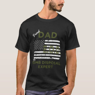 Proud Dad Of A Bomb Disposal Expert Eod Flag T-Shirt