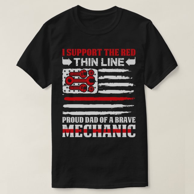 Proud Dad Of A Brave Mechanic Mechanic T Shirt (Design Front)