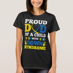 Proud Dad Of A Child With Down Syndrome T-Shirt