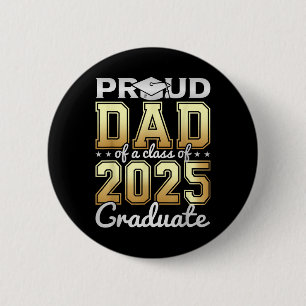 Proud Dad Of A Cl Of 2025 Graduate Graduation Dad  6 Cm Round Badge