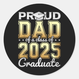Proud Dad Of A Cl Of 2025 Graduate Graduation Dad Classic Round Sticker