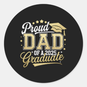 Proud Dad Of A Cl Of 2025 Graduate Senior 25 Gradu Classic Round Sticker