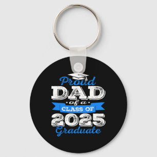 Proud Dad Of A Cl Of 2025 Graduate Senior Graduati Key Ring