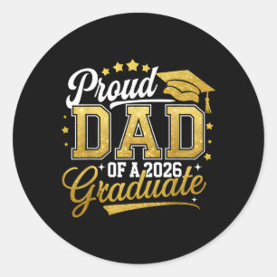 Proud Dad of A Cl of 2026 Graduate Senior 26 Classic Round Sticker