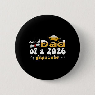 Proud Dad Of A Cl Of 2026 Graduate Senior Graduati 6 Cm Round Badge