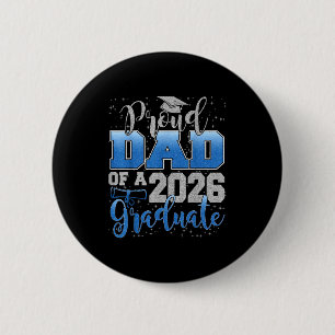 Proud Dad Of A Cl Of 2026 Graduate Senior Graduati 6 Cm Round Badge