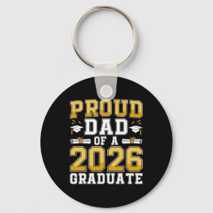 Proud Dad Of A Cl Of 2026 Graduate Senior Graduati Key Ring