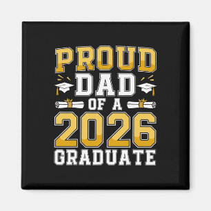 Proud Dad Of A Cl Of 2026 Graduate Senior Graduati Magnet