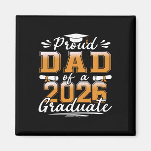 Proud Dad Of A Cl Of 2026 Graduate Senior Graduati Magnet