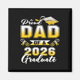 Proud Dad Of A Cl Of 2026 Graduate Senior Graduati Magnet