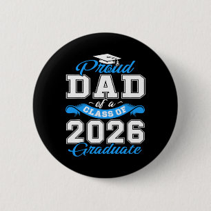 Proud Dad Of A Cl Of 2026 Graduate Shirt Senior 26 6 Cm Round Badge