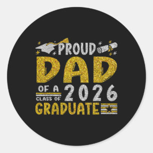 Proud Dad Of A Cl Of 2026 Graduate Shirt Senior 26 Classic Round Sticker
