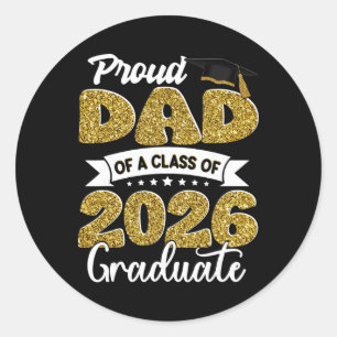 Proud Dad Of A Cl Of 2026 Graduate Shirt Senior 26 Classic Round Sticker