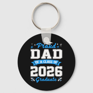 Proud Dad Of A Cl Of 2026 Graduate Shirt Senior 26 Key Ring
