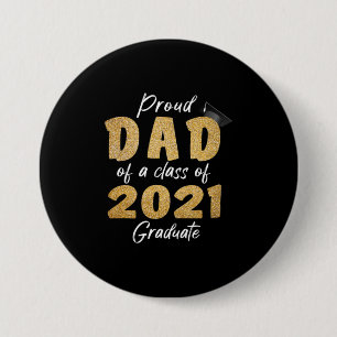 Proud Dad of a Class of 2021 Graduate 7.5 Cm Round Badge