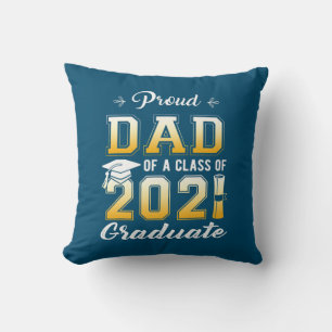 Proud Dad Of A Class Of 2021 Graduate School Cushion