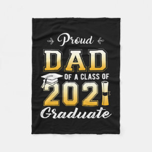 Proud Dad Of A Class Of 2021 Graduate School Fleece Blanket