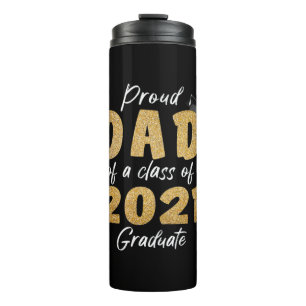 Proud Dad of a Class of 2021 Graduate Thermal Tumbler