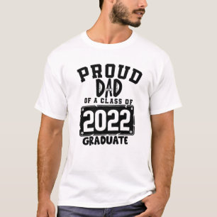 Proud Dad Of A Class Of 2022 Graduate Senior Match T-Shirt