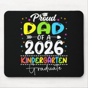 Proud dad of a class of 2026 kindergarten graduate mouse pad