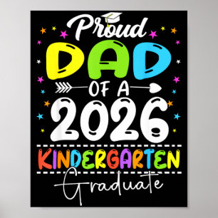 Proud dad of a class of 2026 kindergarten graduate poster