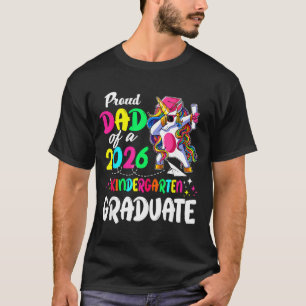 Proud dad of a class of 2026 pre-k graduate unicor T-Shirt