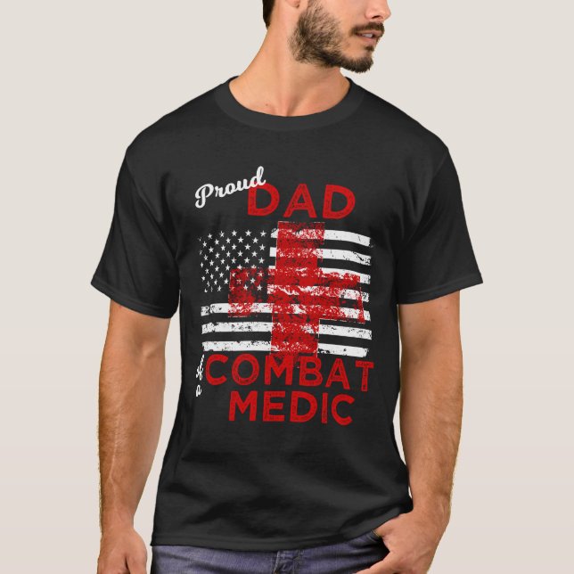 Proud Dad of a Combat Medic T-Shirt (Front)