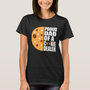 Proud Dad of a Cookie Dealer for Girls Scout Bake T-Shirt