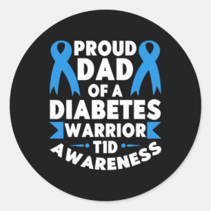 Proud Dad Of A Diabetes Warrior T1D Awareness Type Classic Round Sticker