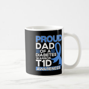 Proud Dad Of A Diabetes Warrior T1d Awareness Type Coffee Mug