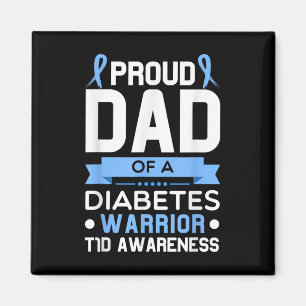 Proud Dad Of A Diabetes Warrior T1d Awareness Type Magnet