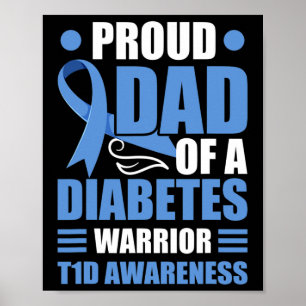 Proud Dad Of A Diabetes Warrior T1d Awareness Type Poster