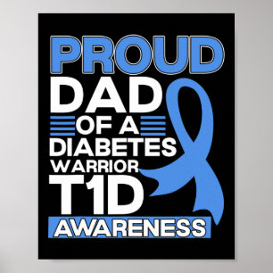 Proud Dad Of A Diabetes Warrior T1d Awareness Type Poster