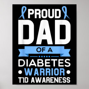 Proud Dad Of A Diabetes Warrior T1d Awareness Type Poster
