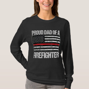 Proud Dad of a Firefighter - Fireman Parent T-Shirt
