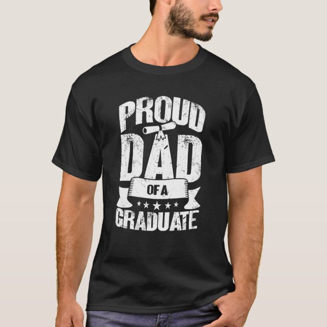Proud Dad Of A Graduate Graduate Graduation  3 T-Shirt (Front)
