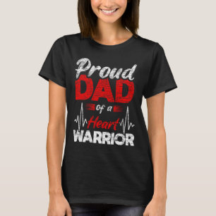 Proud Dad Of A Heart Warrior Coronary Heart Diseas T-Shirt