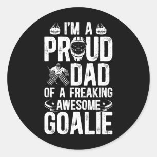 Proud Dad Of A Hockey Goalie Dad Ice Hockey Goalke Classic Round Sticker
