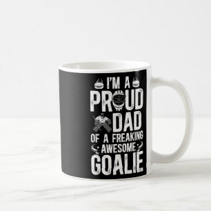 Proud Dad Of A Hockey Goalie Dad Ice Hockey Goalke Coffee Mug