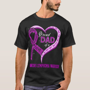 Proud Dad Of A Hodgkin's Lymphoma Warrior T-Shirt