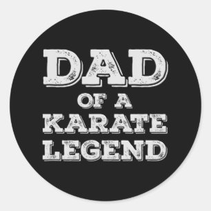 Proud Dad Of A Karate Legend Son Daughter Karateka Classic Round Sticker