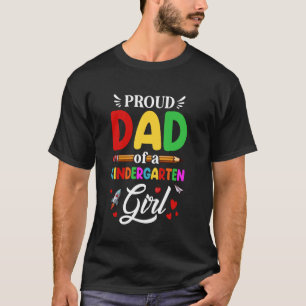 Proud Dad of a Kindergarten Girl Cute Kinder Daddy T-Shirt
